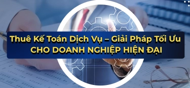 Thuê Kế Toán Dịch Vụ – Giải Pháp Tối Ưu Cho Doanh Nghiệp Hiện Đại